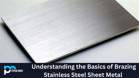 brazing thin sheet metal|brazing stainless steel sheet metal.